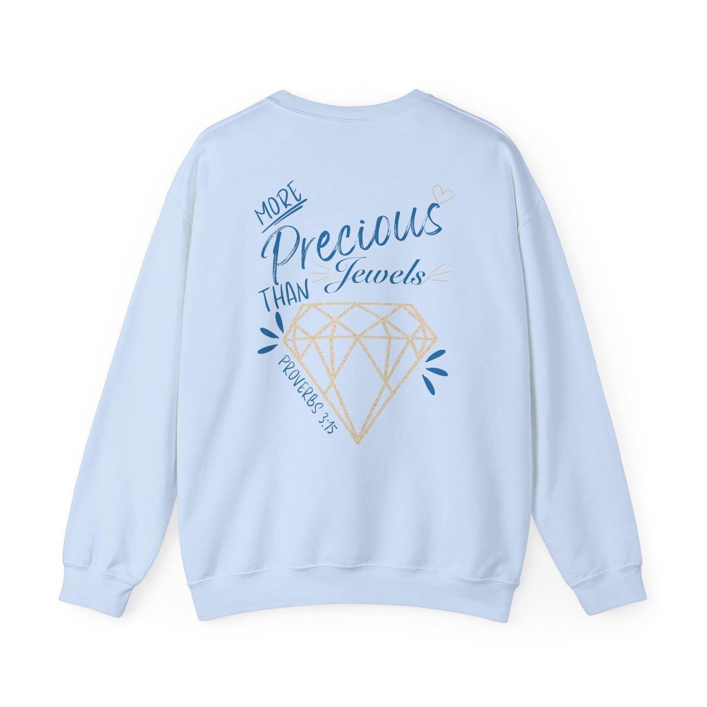 More Precious Than Jewels Sweatshirt