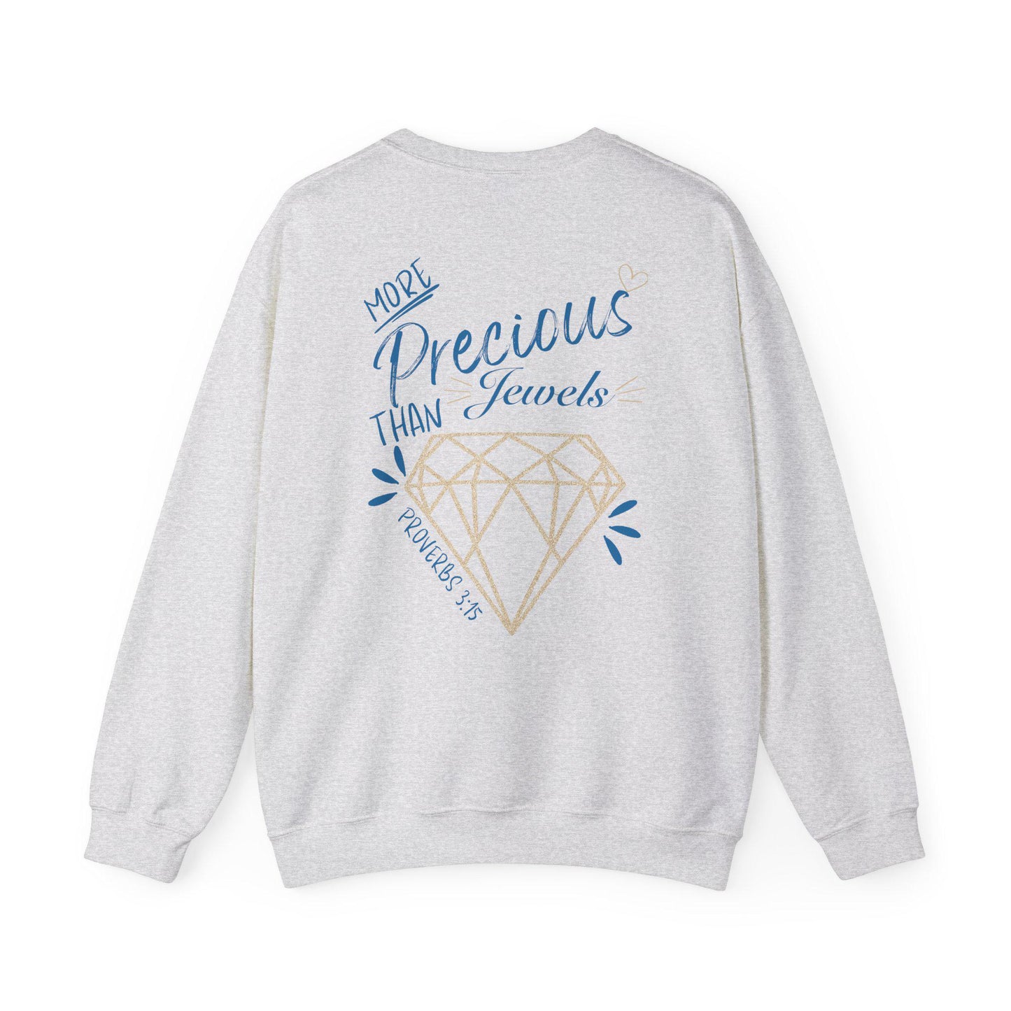 More Precious Than Jewels Sweatshirt